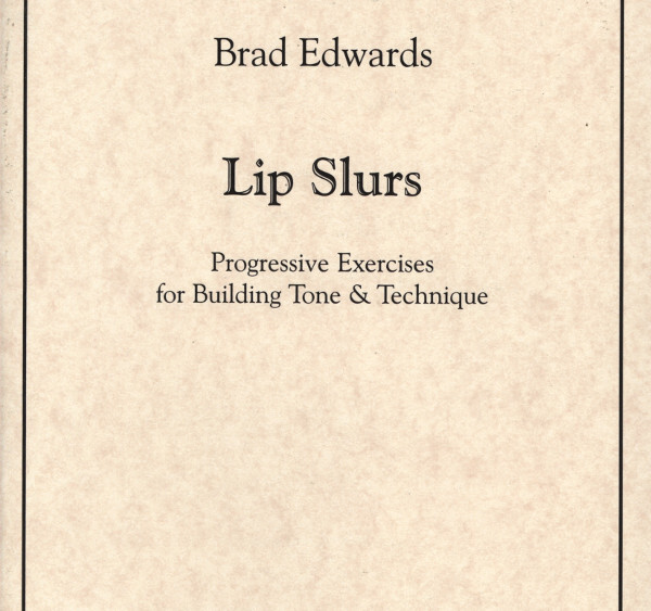 Edwards, Brad Lip Slurs für Posaune Blechbläsersortiment Köbl