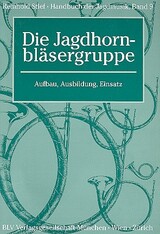 Handbuch der Jagdmusik Band 9 - Die Jagdhornbläsergruppe